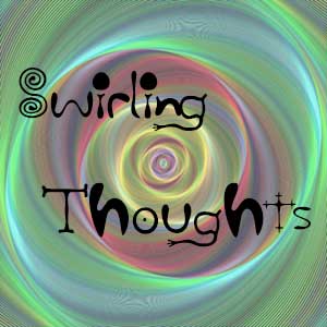 swirling thoughts