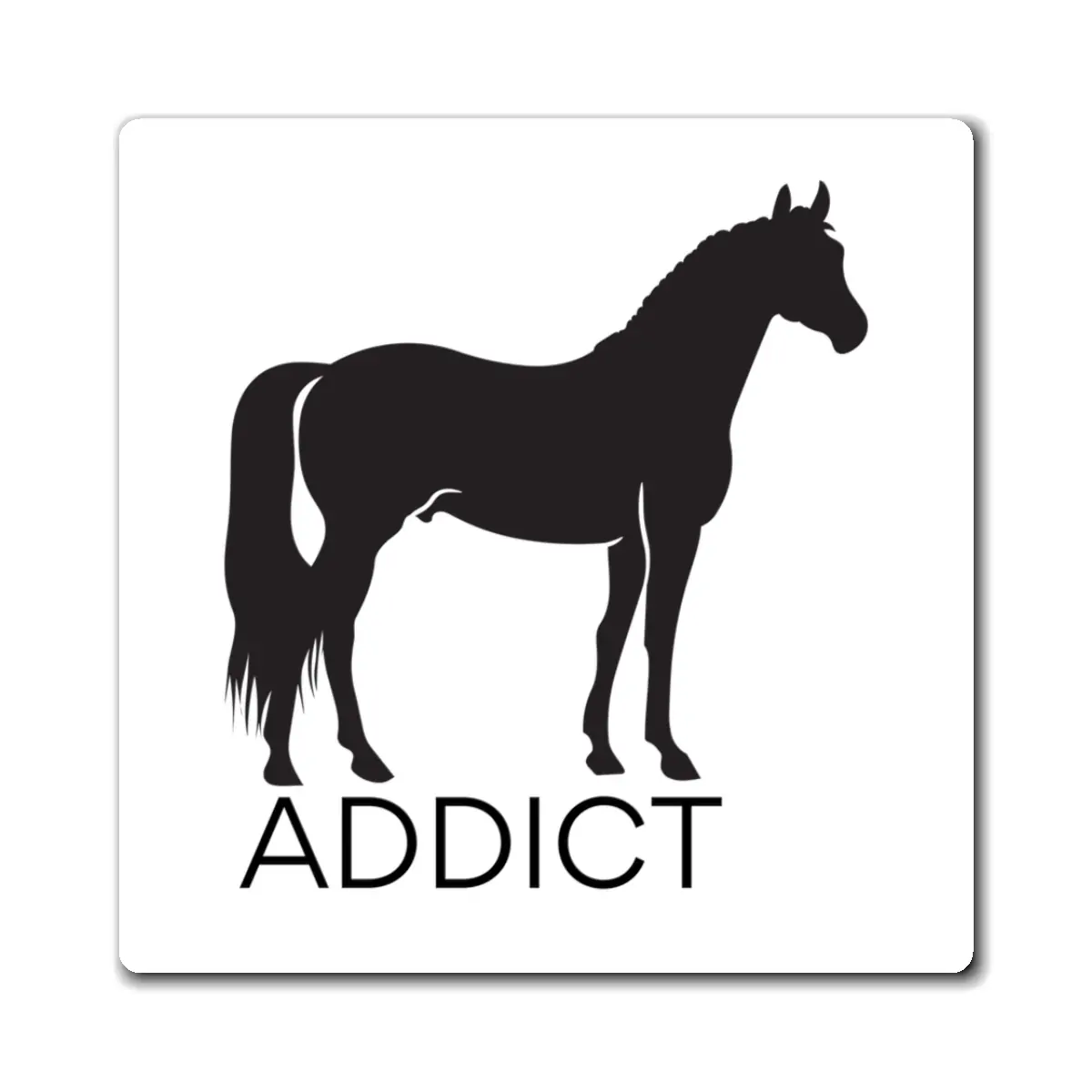Horse Quote Magnet - Horse Addict, Inspirational Horse-Themed Magnets, Equine Wisdom, Gift for Horse Lovers