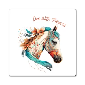 Horse Quote Magnet - Live With Purpose, Inspirational Horse-Themed Magnets, Equine Wisdom, Gift for Horse Lovers