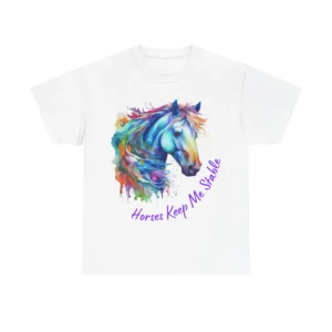 Horses Keep Me Stable Rainbow Horse Lover T-Shirt
